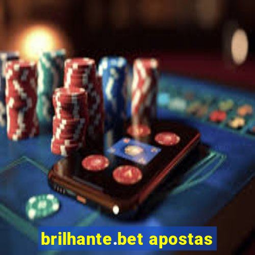 brilhante.bet apostas